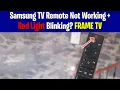Samsung TV Remote Not Working Red Light Blinking FRAME TV
