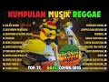 Reggae Terbaru 2025 Full Album 🎧 Lagu Hits Spotify Indonesia | Musik Cover Santai