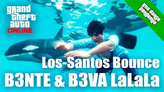 Download B3NTE \u0026 B3VA | La La La | Los Santos Bounce | GTA V Online | Machinima MP3