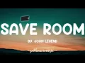 Save Room - John Legend (Lyrics) 🎵