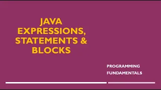 Java Expression Statements and Blocks in Java Programming Language by Shahzad Ali