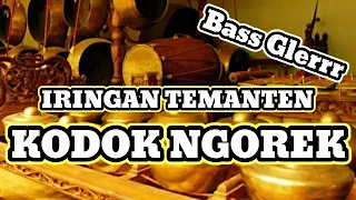 gending iringan temanten kodok ngorek bass glerrr