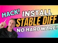 How to Install Use Stable Diffusion with no Hardware Free Model Additions