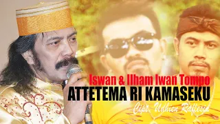 Download ISWAN \u0026 ILHAM IWAN TOMPO - ATTETEMA' RI KAMASEKU (Cipt. Udhien Raflesia) MP3