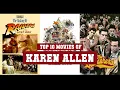 Karen Allen Top 10 Movies Best 10 Movie of Karen Allen