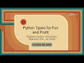 Tutorial - Pradeep Kumar Srinivasan Jia Chen Shannon Zhu Python Types for Fun and Profit