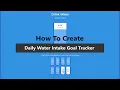 How to Create Daily Water Intake Goal Tracker