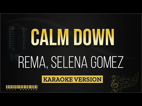 Download MP3 Rema, Selena Gomez - Calm Down (Karaoke Version)