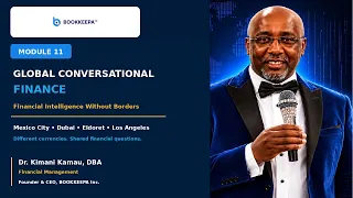 BOOKKEEPA® Academy, Module 11: Global Conversational Finance—Financial Intelligence Without Borders