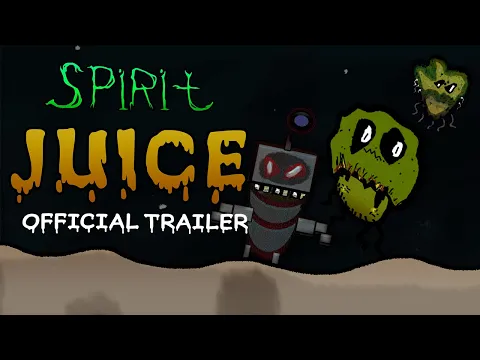 Spirit Juice - Official Trailer