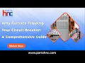 Why Is Your Furnace Tripping the Circuit Breaker A Complete Guide - PartsHnC