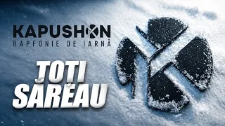 Kapushon - Toți săreau | Official Audio