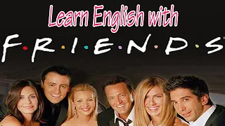 تعلم الإنجليزية من مسلسل Friends الحلقة الرابعة  تعلم الإنجليزية من مسلسل Friends الحلقة الرابعة