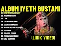 Lagu ALBUM IYETH BUSTAMI \
