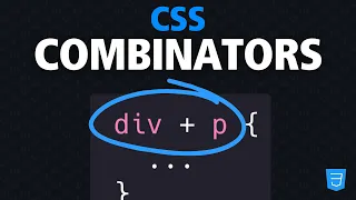 Don t Forget to Learn CSS Combinators It Only Takes 3 Minutes