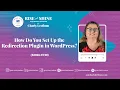 How Do You Set Up the Redirection Plugin in WordPress