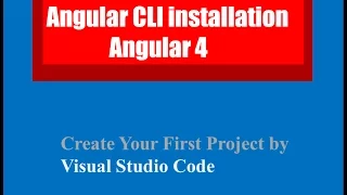 How to install Angular 4 and setup environment using visual studio code