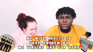 Download MY WIFE REACTS TO TRAP ANTHEM BY MC VIRGINS AND YUN HEAD MP3