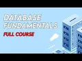 Database Tutorial for Beginners Database Fundamentals Full Course