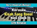 Download Lagu Karaoke - Kisah Sang Rosul Nada Cowok Versi Hadroh Banjari Modern Lirik Berjalan