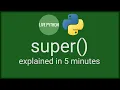 super explained in 5 minutes