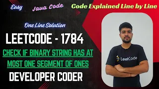 Check if Binary String Has at Most One Segment of Ones LeetCode 1784 Java Code Developer Coder