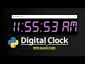 Build a Digital Clock In Python Python Project for Beginners
