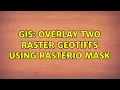 GIS Overlay two raster GeoTIFFs using rasterio mask 2 Solutions