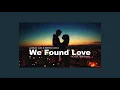 Laidback Luke & Steff Da Campo - We Found Love (HOUSETRIɅ Remix)