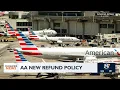 American Airlines new Refund policy