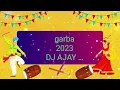 Download Lagu 2023 Garba DJ AJAY 🎛️🎧