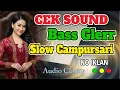 Lagu Cek Sound Slow Bass Glerr Campursari Kalem | Cek Sound Hajatan