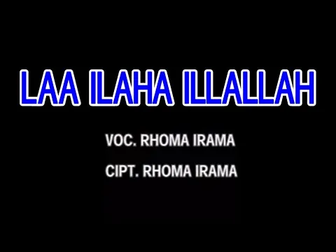 Download MP3 Rhoma Irama - Laa Ilaha Illallah (New Version) [Stereo | Official Music Video]