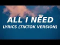 Download Lagu Lloyd - All I Need (Lyrics) (TikTok slowed version) all the things i do
