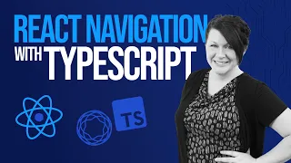 React Navigation with TypeScript in React Native Mobile App