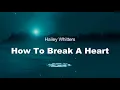 Hailey Whitters feat. Lori McKenna & Hillary Lindsey - How To Break A Heart (Lyrics)