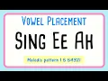 Sing EE AH Descending Exercise Vowel Placement Technique