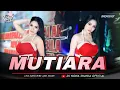 Lagu FUNKOT - MUTIARA || IPANK || VIRAL TIKTOK 2025 BY : DJ NONA SHANIA
