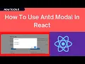 How To Use Antd Modal In ReactJs React