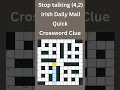 Stop talking 4 2 Crossword Clue