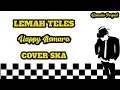 Download Lagu LEMAH TELES - HAPPY ASMARA || REGGAE SKA VERSION [video lirik]