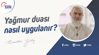 Yağmur duası nasıl uygulanır?