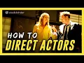 How to Direct Actors Directing Advice from the Greats