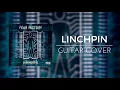 Fear Factory - Linchpin (Guitar Cover) with TAB