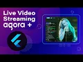 Live Streaming Flutter App with Agora