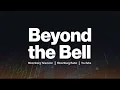 Beyond the Bell 23