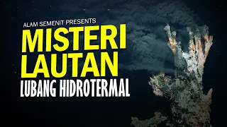 Menyingkap Misteri Lautan - Lubang Hidrothermal #AlamSemenit