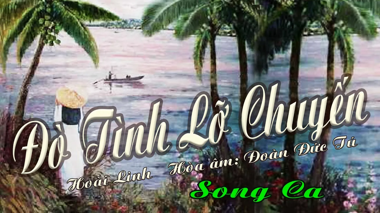 karaoke Đò Tình Lỡ Chuyến_ Sáng tác Hoài Linh_ Song Ca_ Hòa âm Đoàn Đức Tú
