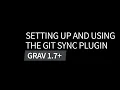 Setting Up and Using the Git Sync Plugin Intro to Grav CMS 1 7 Series