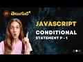 JavaScript Conditional Statements - part-1 27 JavaScript 4K